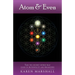 Atom & Even: Take the journey within that leads to Authenticity and Awakening