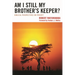 Am I Still My Brother's Keeper?: Biblical Perspectives on Poverty