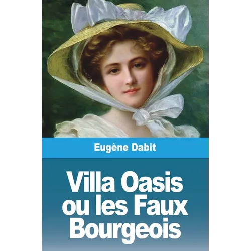 Villa Oasis ou les Faux Bourgeois