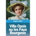 Villa Oasis ou les Faux Bourgeois