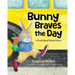 Bunny Braves the Day: A First-Day-Of-School Story
