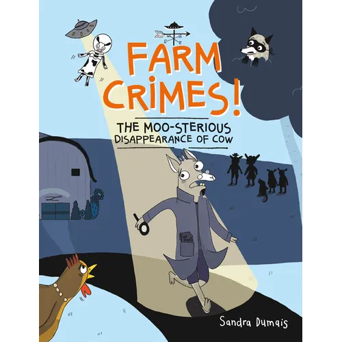 Farm Crimes! the Moo-Sterious Disappearance of Cow