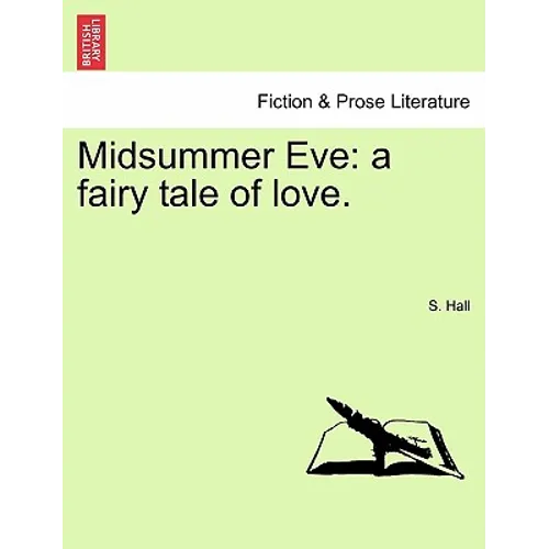 Midsummer Eve: A Fairy Tale of Love.