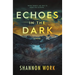 Echoes in the Dark