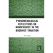 Phenomenological Reflections on Mindfulness in the Buddhist Tradition