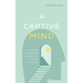 A Captive Mind