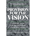 Provision for the Vision: Funding Your Vision is Easier Than You Think