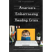 America's Embarrassing Reading Crisis: What We Learned from Covid: A guide to help educational leaders, teachers, and parents change the game