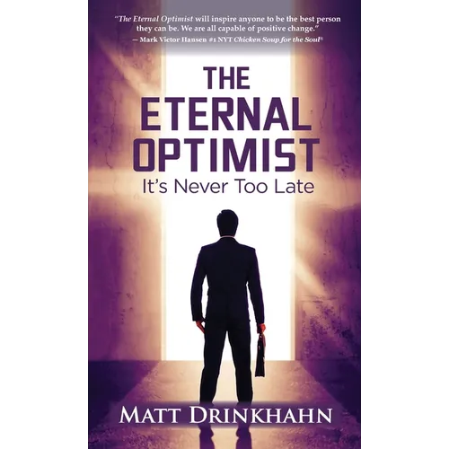 The Eternal Optimist: It's Never Too Late