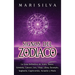Signos del Zodiaco: La guía definitiva de Aries, Tauro, Géminis, Cáncer, Leo, Virgo, Libra, Escorpio, Sagitario, Capricornio, Acuario y Piscis