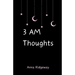 3 AM Thoughts