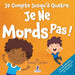 Je Compte Jusqu'à Quatre. Je Ne Mords Pas !: Un Livre D'affirmations Pour Tout-Petits Sur Le Fait De Ne Pas Mordre (Âges 2-4)