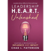 Leadership H.E.A.R.T. Unleashed: Igniting a Revolution of Influence and Impact