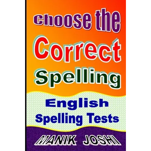 Choose the Correct Spelling: English Spelling Tests