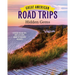 Great American Road Trips - Hidden Gems: Discover Insider Tips, Must See Stops, Nearby Attractions and More