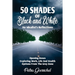 50 Shades of Black and White: An Idealist's Reflections