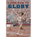 Long Run to Glory: The Story of the Greatest Marathon in Olympic History and the Women Who Made It Happen