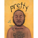 Pretty: A Memoir