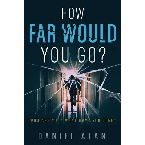 How Far Would You Go?
