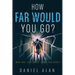 How Far Would You Go?