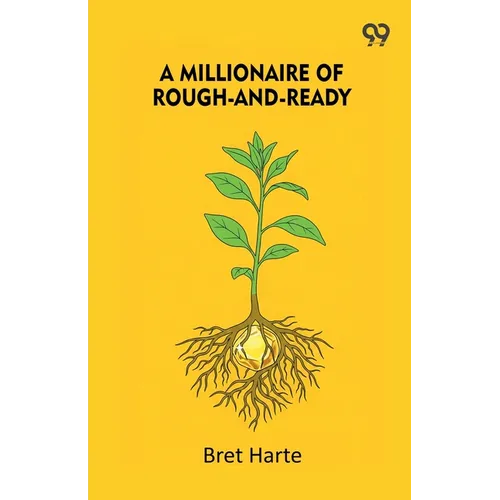 A Millionaire Of Rough-And-Ready