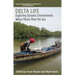 Delta Life: Exploring Dynamic Environments Where Rivers Meet the Sea