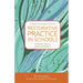 A Practical Introduction to Restorative Practice in Schools: Theory, Skills and Guidance