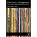 Pop Music Management: Lessons from the Managers of Number One Albums