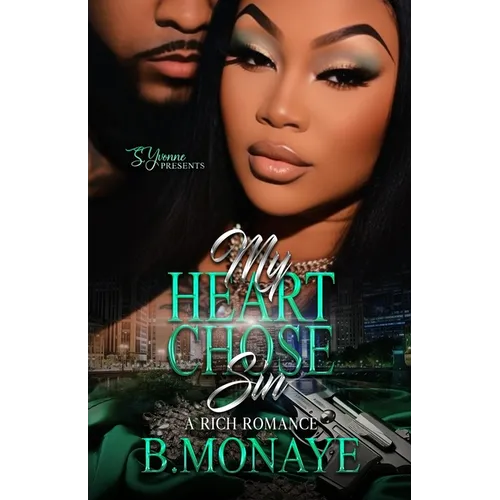 My Heart Chose Sin: A Rich Romance