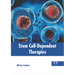 Stem Cell-Dependent Therapies