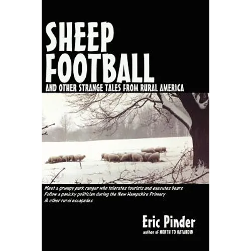 Sheep Football and Other Strange Tales from Rural America