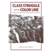 Class Struggle and the Color Line: American Socialism and the Race Question, 1900-1930