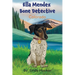 Ella Mendez Bone Detective: A Children's Book About A Dog Detective Helping A Friend In Colorado