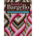 Braided Bargello Quilts: Simple Process, Dynamic Designs - 16 Projects