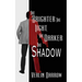 The Brighter the Light, the Darker the Shadow