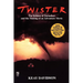 Twister: The Science of Tornadoes and the Making of a Natural Disaster Movie