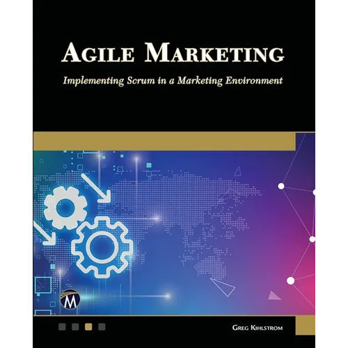 Agile Marketing: Implementing Scrum in a Marketing Environment