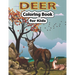 Deer Coloring Book for Kids: A Cute Deer Coloring Pages for Kids, Teenagers, Toddlers, Tweens, Boys, Girls