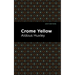 Crome Yellow