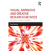 Visual, Narrative and Creative Research Methods: Application, Reflection and Ethics