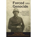 Forced into Genocide: Memoirs of an Armenian Soldier in the Ottoman Turkish Army