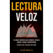 Lectura Veloz: La mejor memoria para mejorar, lectura rápida y mayor productividad (Aprende a leer y entender más rápido)