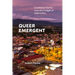 Queer Emergent: Scandalous Stories from the Twilight of AIDS in Peru