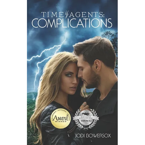 Time Agents: Complications: A Time Travel Romance
