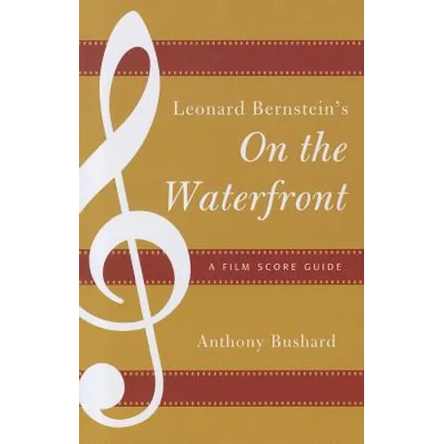 Leonard Bernstein's On the Waterfront: A Film Score Guide