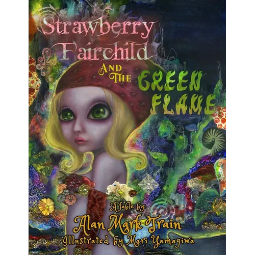 Strawberry Fairchild And The Green Flame
