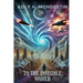 The Tornado Ride to the Invisible World: Where Flying Cars Soar, Minds Connect, and Peace Reigns Supreme