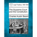 The Supreme Court and the Constitution.