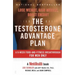 The Testosterone Advantage Plan: Lose Weight, Gain Muscle, Boost Energy