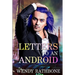 Letters To An Android